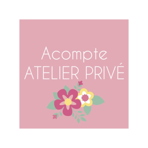 Acompte atelier privé